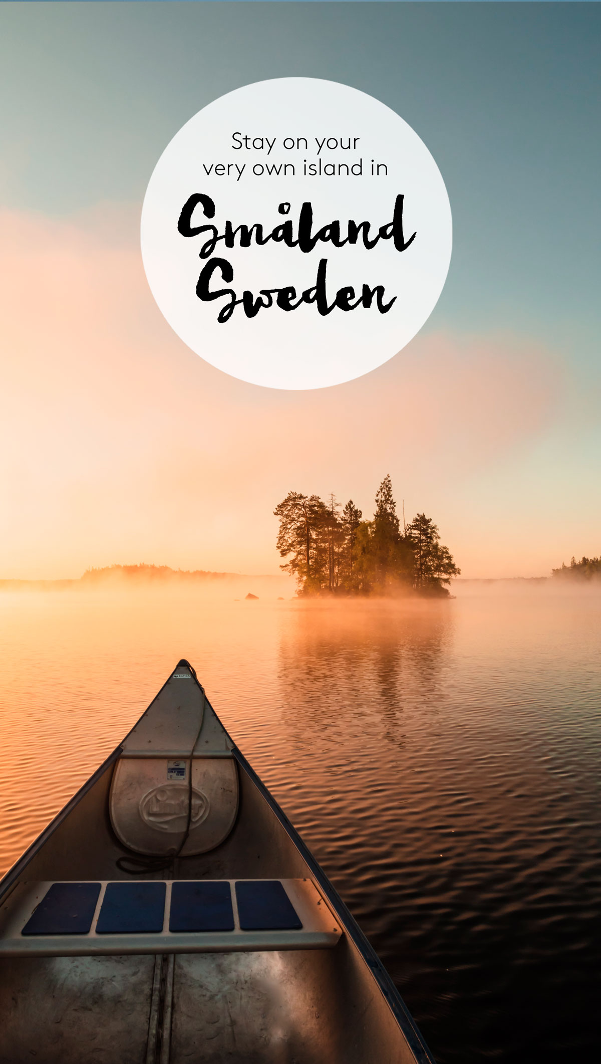 Småland Sweden / stay in your very own island